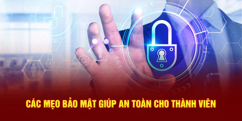 Các mẹo bảo mật giúp an toàn khi đăng nhập 789p