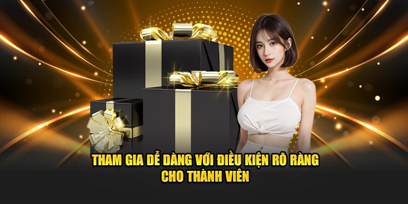 Tham gia với điều kiện rõ ràng cho thành viên 789p